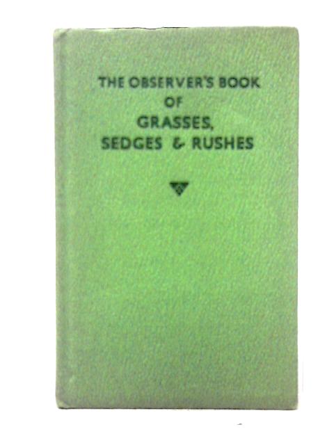 The Observer's Book of Grasses, Sedges and Rushes von W. J.Stokoe A. Laurence Wells