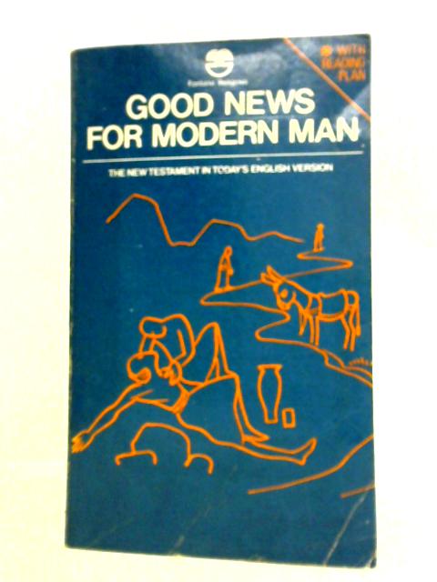 Good News Bible - Good News for Modern Man (New Testament) By Unstated