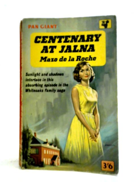 Centenary at Jalna By Mazo De la Roche