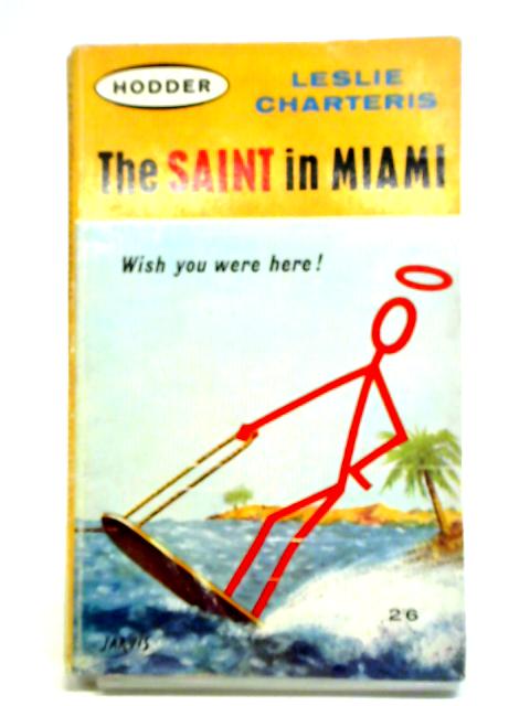 Saint In Miami von Leslie Charteris