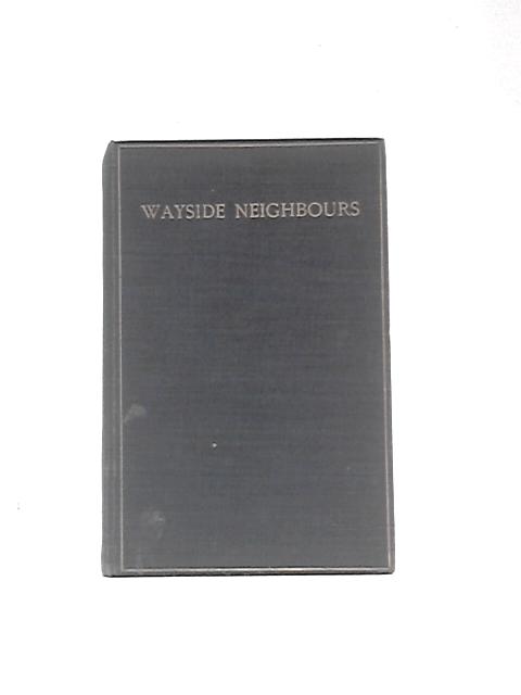 Wayside Neighbours By Unknown