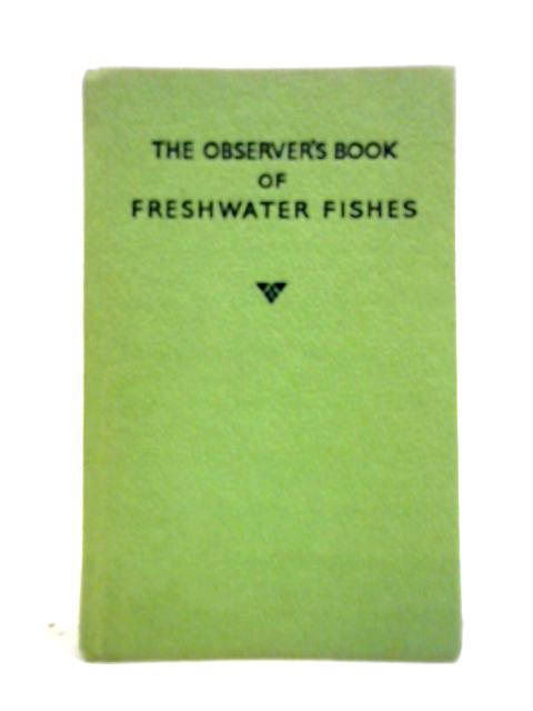 The Observer's Book of Freshwater Fishes By A. Laurence Wells