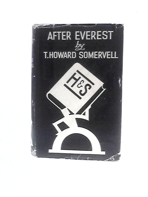 After Everest von T Howard Somervell