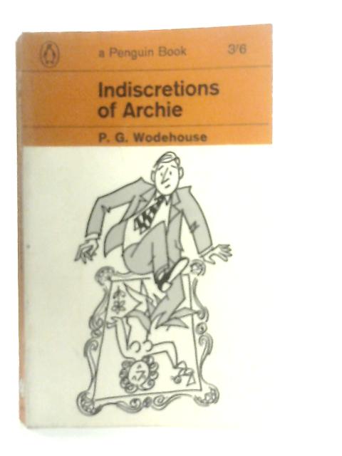 Indiscretions of Archie By P. G. Wodehouse
