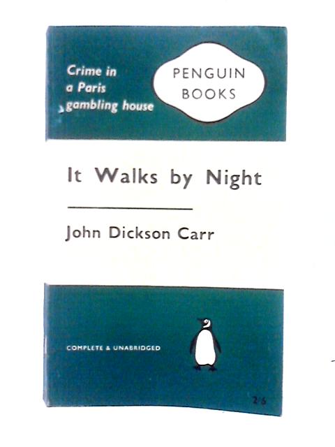 It Walks By Night By John Dickson Carr