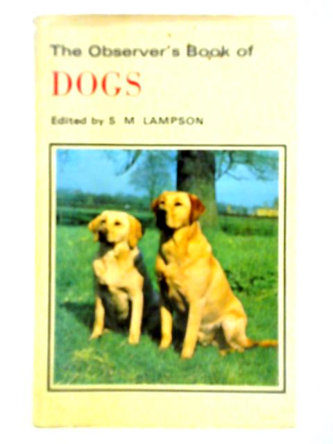 The Observer's Books of Dogs By S. M. Lampson