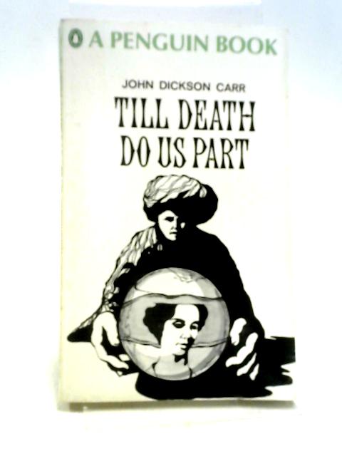 Till Death Do Us Part By John Dickson Carr