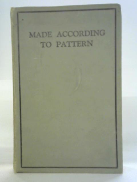 Made According To Pattern: A New Study Of The Tabernacle By Charles W. Slemming