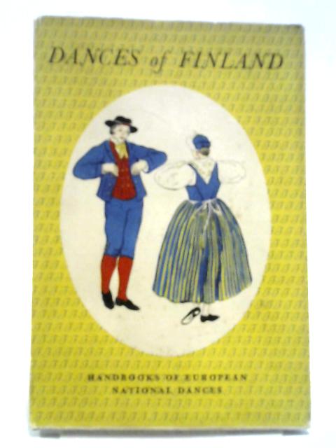 Dances of Finland (Handbooks of European National Dances.) By Yngvar Sigurd Heikel