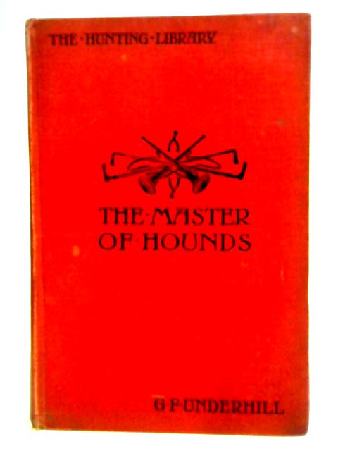 The Master of Hounds By G. F. Underhill