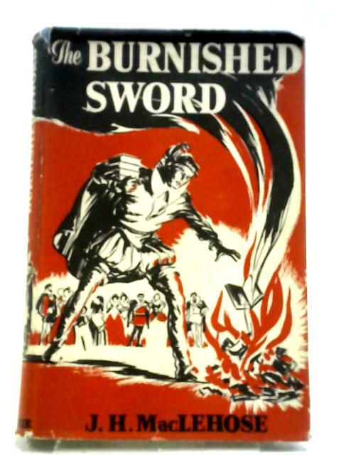 The Burnished Sword By Jessie Hagart Maclehose