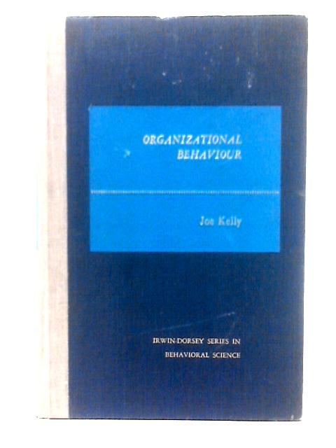 Organizational Behaviour By Joe Kelly