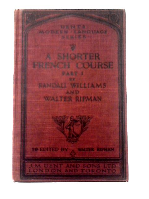 A Shorter French Course Part I By Randall Williams Walter Ripma