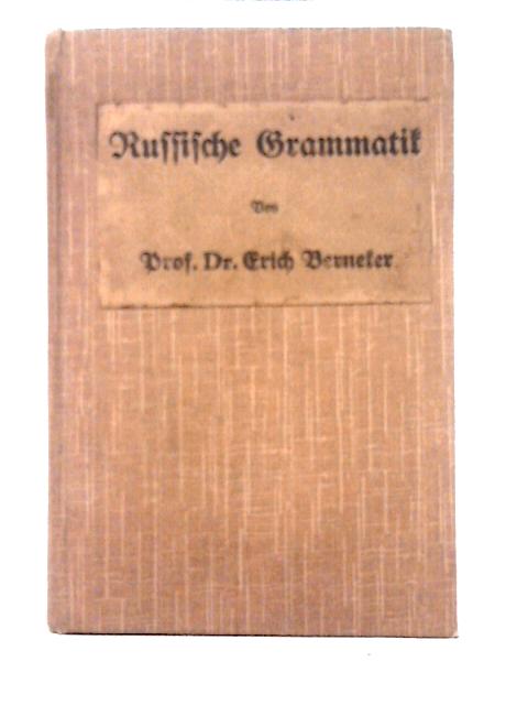 Russische Grammatik By Erich Berneker