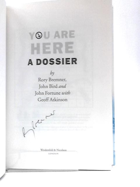 You Are Here, A Dossier By Rory Bremner Et Al.