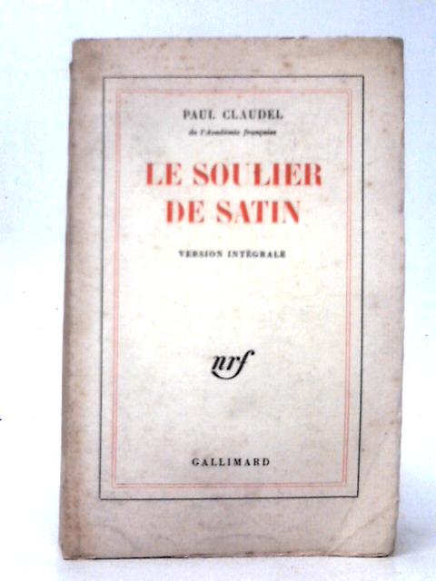 Le Soulier de Satin By Paul Claudel