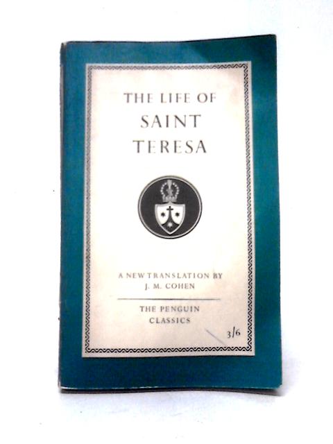 The Life of Saint Teresa von J. M. Cohen (trans)