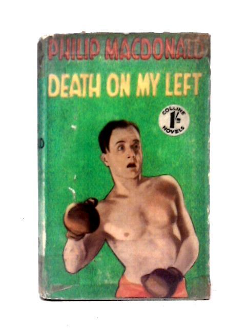 Death On My Left von Philip Macdonald