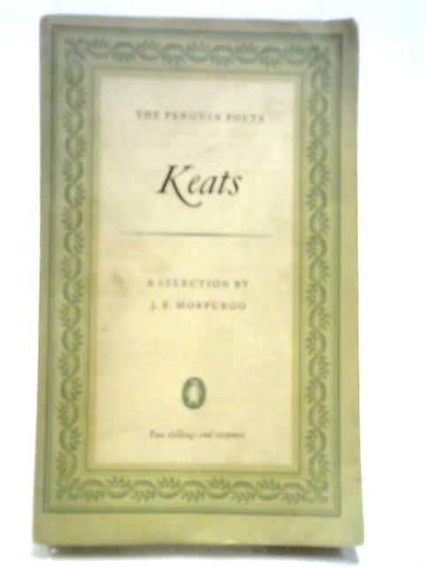 John Keats: A Selection of His Poetry By J. E. Morpurgo (ed.)