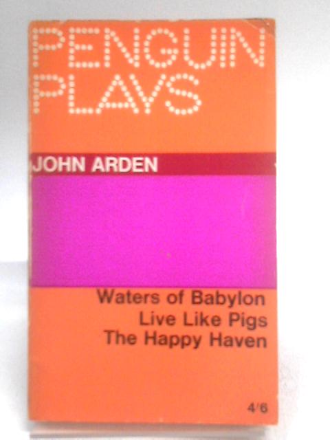 Three Plays (Penguin Plays) By John Arden