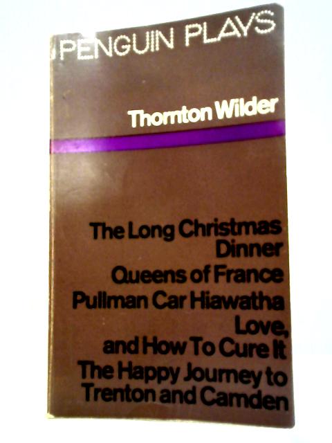 The Long Christmas Dinner and Other Plays in One Act von Thornton Wilder