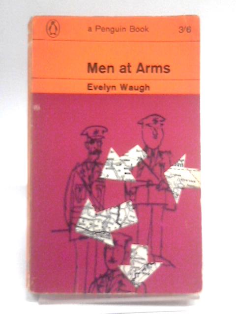 Men at Arms (Penguin Books. no. 2123.) By Evelyn Waugh