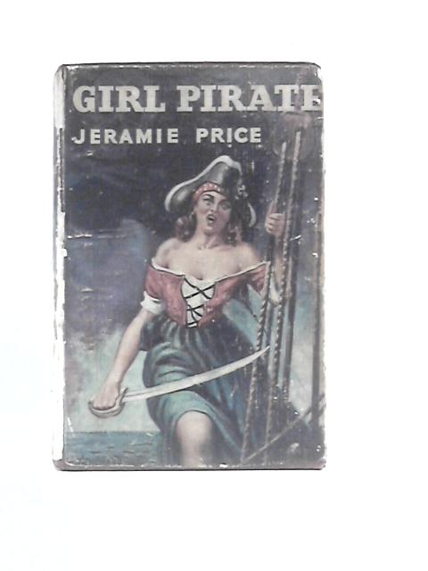 Girl Pirate By Jeromie Price