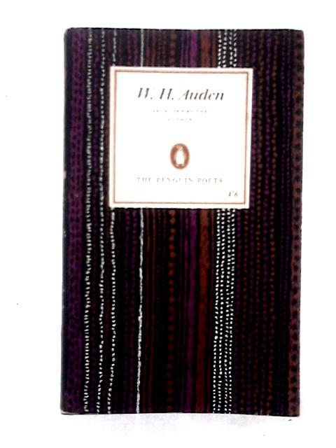 W. H. Auden: A Selection By The Author By W. H. Auden