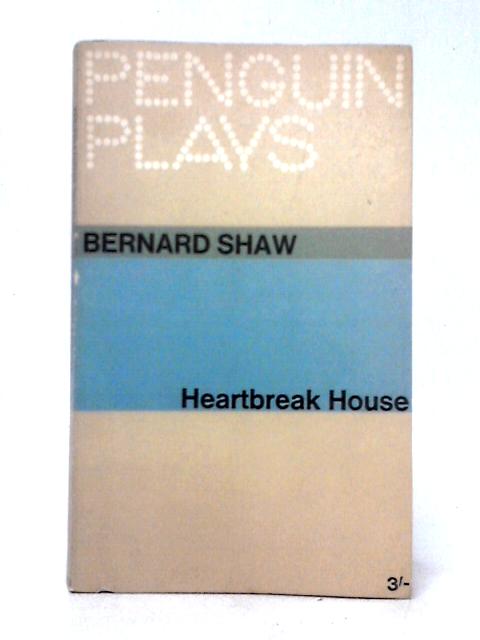 Heartbreak House By Bernard Shaw