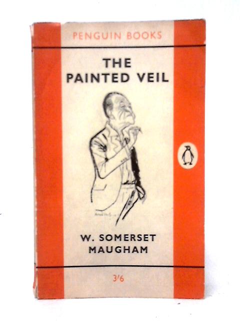 The Painted Veil By W. Somerset Maugham