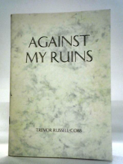 Against My Ruin par Trevor Russell-Cobb