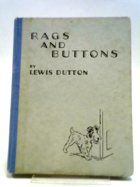Rags And Buttons By Lewis Dutton