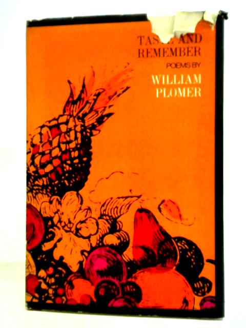 Taste and Remember, Poems By William Plomer