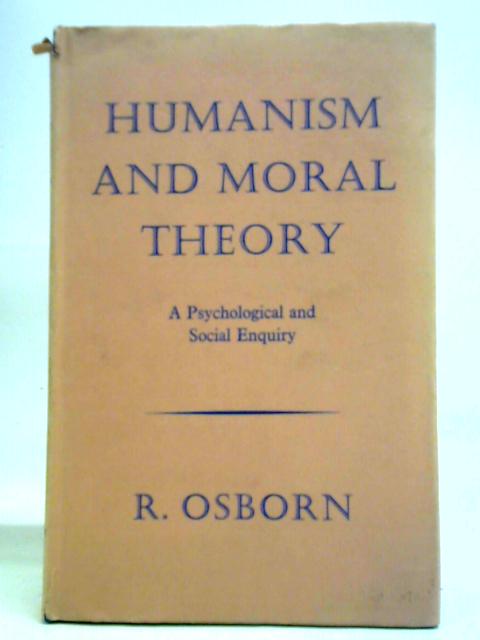 Humanism And Moral Theory: A Psychological And Social Inquiry von Reuben Osborn
