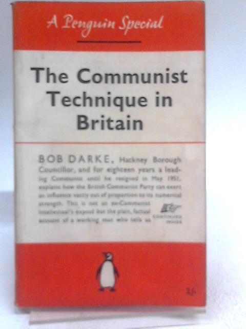 The Communist Technique In Britain By Bob Darke