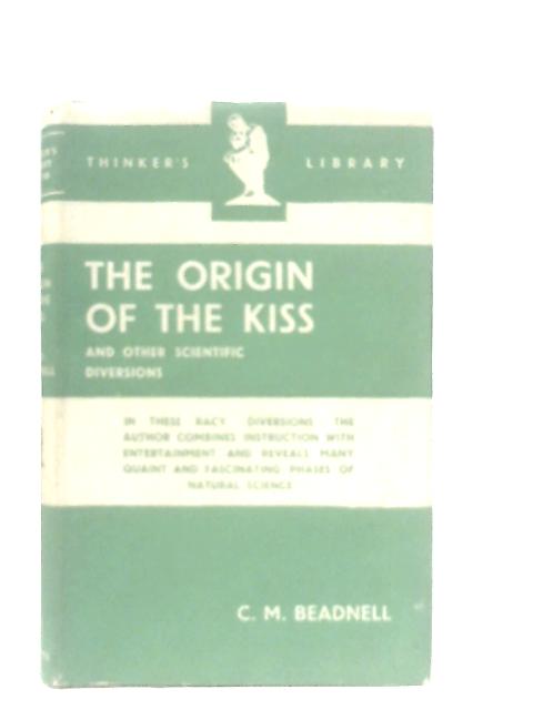 The Origin Of The Kiss von C. M. Beadnell
