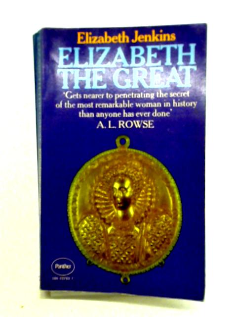 Elizabeth The Great By Elizabeth Jenkins