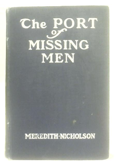 The Port Of Missing Men By Meredith Nicholson