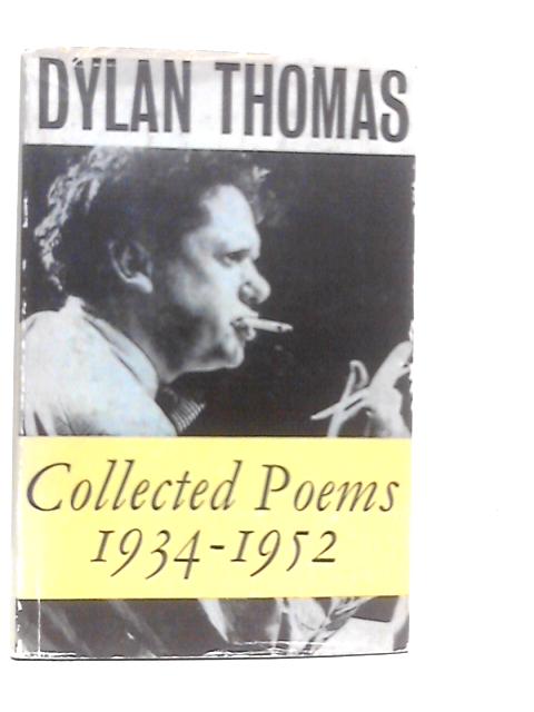 Collected Poems 1934-1952 By Dylan Thomas