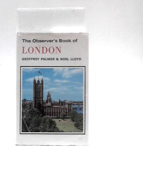 The Observer's Book of London (Observer's Pocket S.) By Geoffrey Palmer