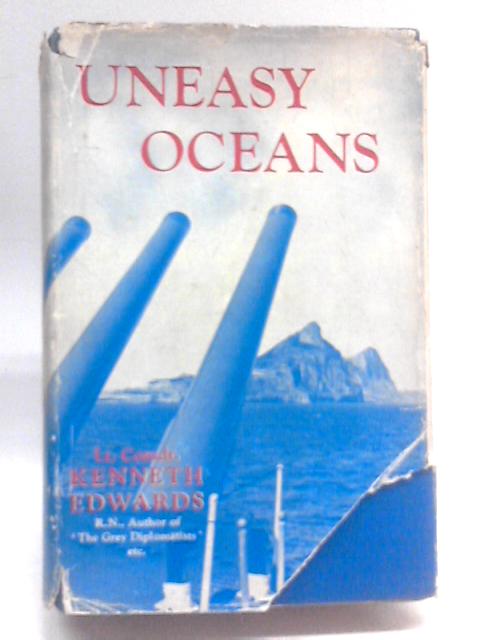 Uneasy Oceans By Kenneth Edwards