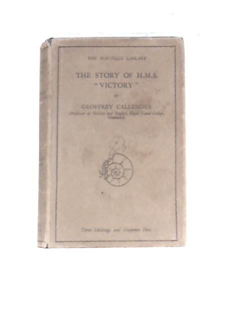 The Story H. M . S. "Victory" von Geoffrey Callender