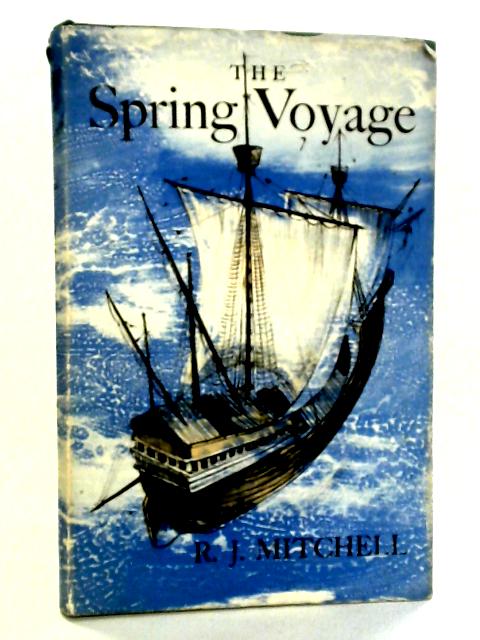 The Spring Voyage - The Jerusalem Pilgrimage in 1458 von R.J. Mitchell