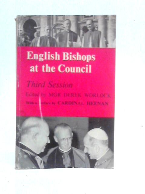 English Bishops at the Council. The Third Session of Vatican II von Derek Warlock