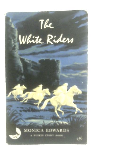 The White Riders von Monica Edwards