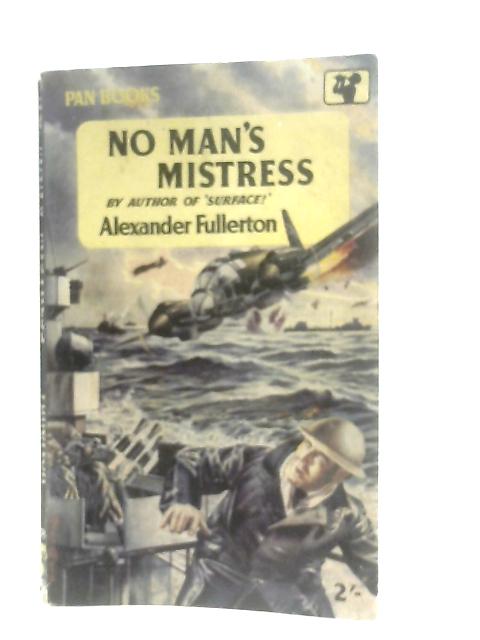 No Man's Mistress By Alexander Fullerton