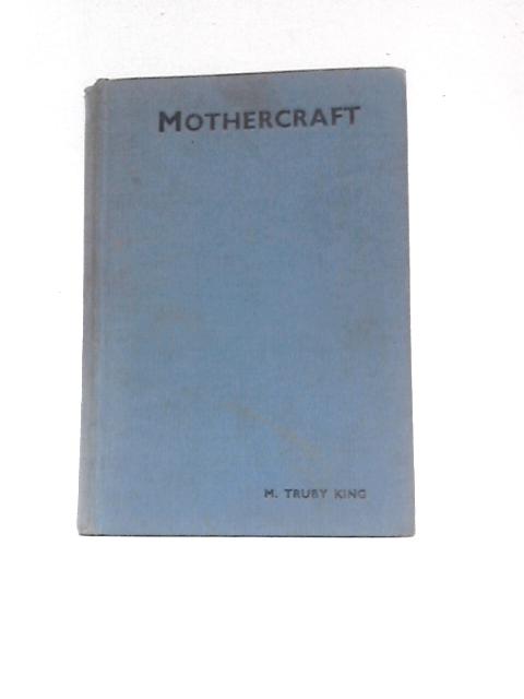 Mothercraft By Mary Truby King