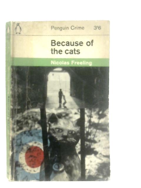 Because of the Cats By Nicolas Freeling