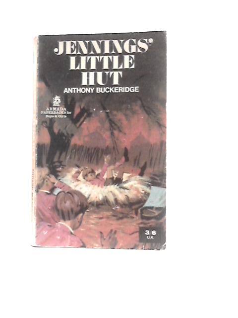 Jennings' Little Hut par Anthony Buckeridge