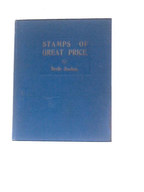 Stamps of Great Price: 'The Blue Book of Philately' By Nevile Lacy Stocken